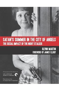Coperta cărții 'Satan's Summer in the City of Angels: The Social Impact of the Night Stalker - James Ellroy'