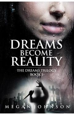 Coperta cărții 'Dreams Become Reality - Megan Johnson'