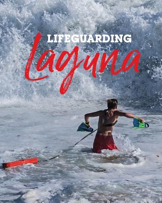 Lifeguarding Laguna - Mccullen Michael