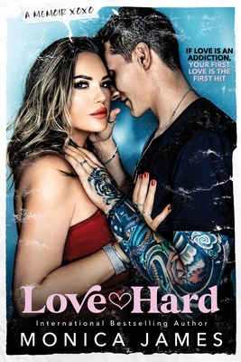 Love Hard: A Memoir - Monica James