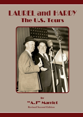Coperta cărții 'LAUREL and HARDY - The U.S. Tours - A. J. Marriot'