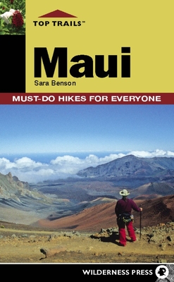 Coperta cărții 'Top Trails: Maui: Must-Do Hikes for Everyone - Sara Benson'