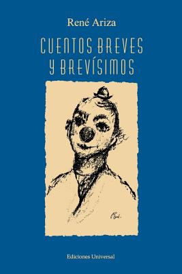 Cuentos Breves Y Brevsimos - Rene Ariza