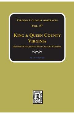 Coperta cărții 'King & Queen County, Virginia Records. (Vol. #7) - Beverley Fleet'