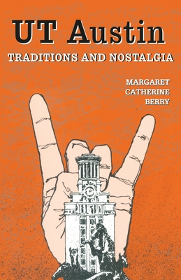 UT Austin Traditions and Nostalgia - Margaret Catherine Berry