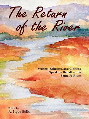 The Return of the River - A. Kyce Bello