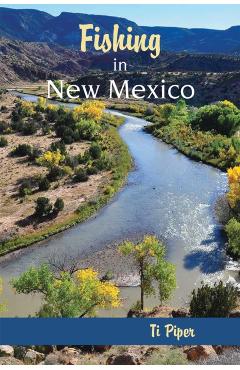 Fishing in New Mexico - Ti Piper