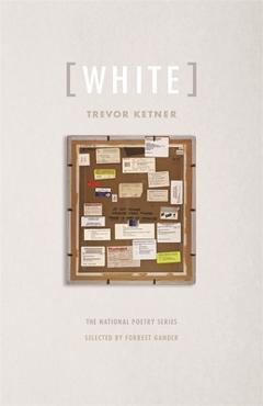 Coperta cărții '[White]: Poems - Trevor Ketner'