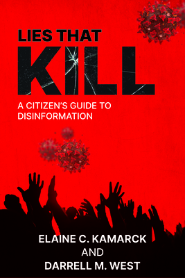 Lies That Kill: A Citizen's Guide to Disinformation - Elaine Kamarck