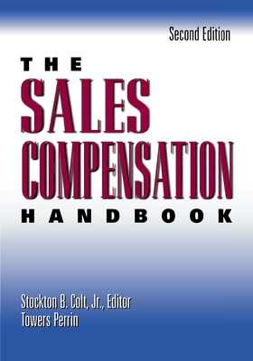 The Sales Compensation Handbook - Stockton B. Colt
