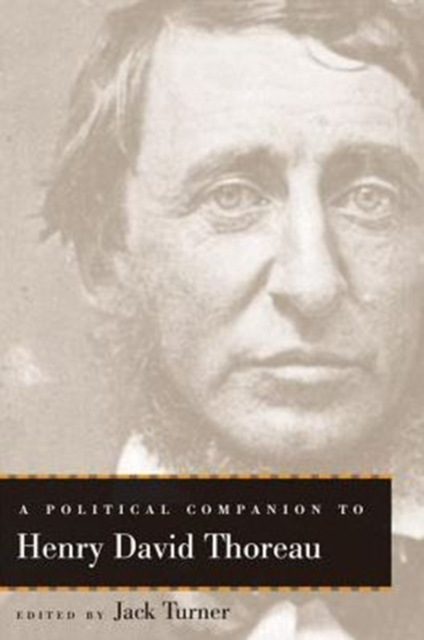 A Political Companion to Henry David Thoreau - Jack Turner