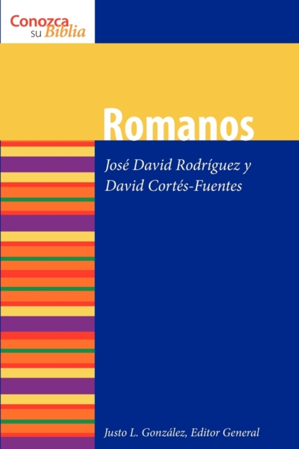 Romanos: Romans - Jose Rodriguez