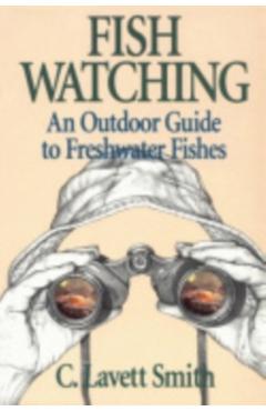 Poza produsului Fish Watching - C. Lavett Smith
