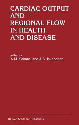 Cardiac Output and Regional Flow in Health and Disease - A-m Salmasi
