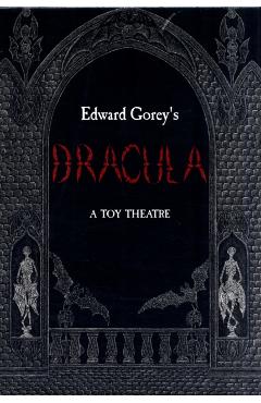 Dracula: A Toy Theatre - Edward Gorey
