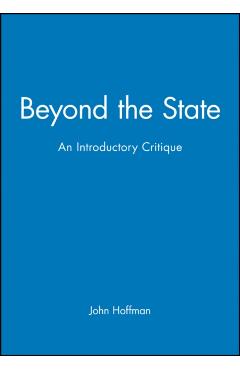 Coperta cărții 'Beyond the State: An Essay in Interpretation - John Hoffman'