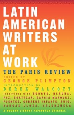 Coperta cărții 'Latin American Writers at Work - Paris Review'