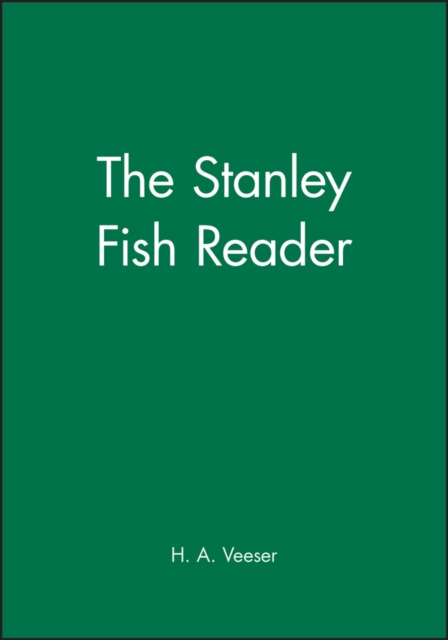 The Stanley Fish Reader - H. A. Veeser