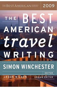 Poza produsului The Best American Travel Writing 2009 - Simon Winchester