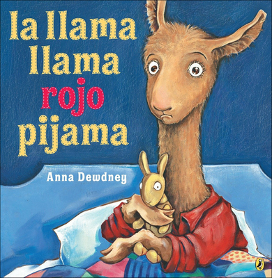 Coperta cărții 'La Llama Llama Rojo Pijama (Llama Llama Red Pajama) - Anna Dewdney'