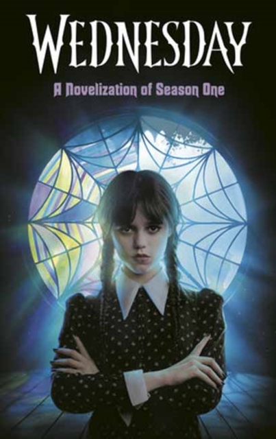 Wednesday: A Novelization of Season One - Tehlor Kay Mejia