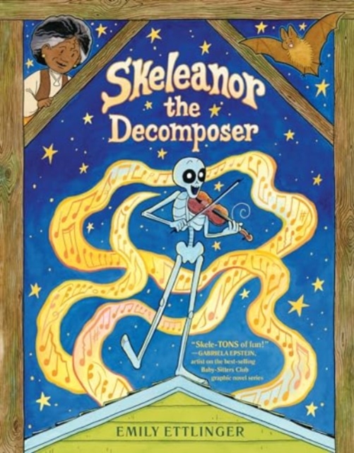 Skeleanor the Decomposer: A Graphic Novel - Emily Ettlinger