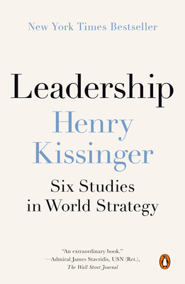 Leadership: Six Studies in World Strategy - Henry Kissinger