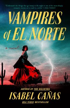 Vampires of El Norte - Isabel Cañas