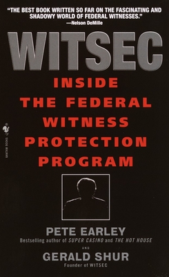 Witsec Inside the Federal Witness Protection Program - Pete Earley