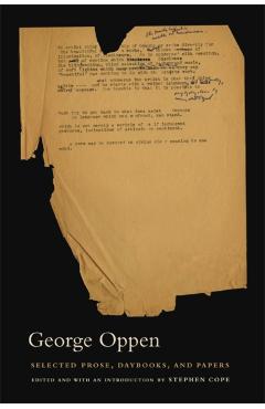 Poza produsului Selected Prose, Daybooks, and Papers - George Oppen