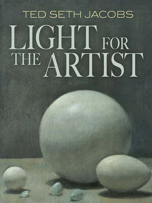 Light for the Artist - Ted Seth Jacobs