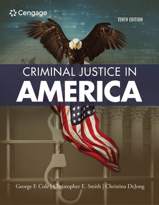 Criminal Justice in America - George F. Cole
