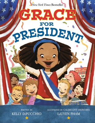 Grace for President - Kelly Dipucchio