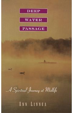 Poza produsului Deep Water Passage: A Spiritual Journey at Midlife - Ann Linnea