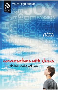 Coperta cărții 'Conversations with Jesus, Updated and Revised Edition: Talk That Really Matters - Youth For Christ'