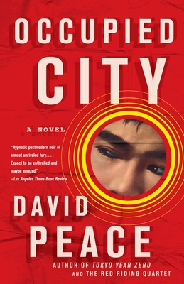 Coperta cărții 'Occupied City: Book Two of the Tokyo Trilogy - David Peace'
