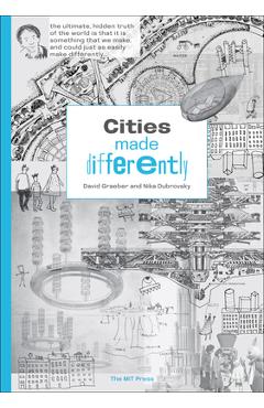 Coperta cărții 'Cities Made Differently - David Graeber'