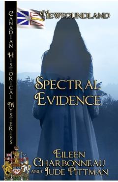 Coperta cărții 'Spectral Evidence - Eileen Charbonneau'