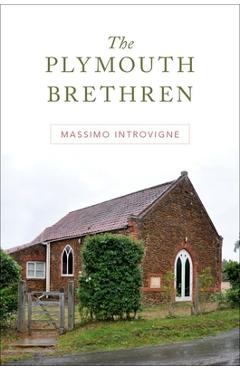 Poza produsului The Plymouth Brethren - Massimo Introvigne
