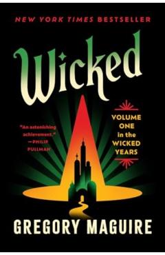 Wicked: Volume One in the Wicked Years - Gregory Maguire