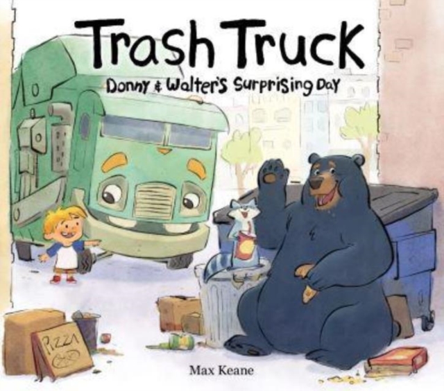 Trash Truck: Donny & Walter's Surprising Day - Max Keane