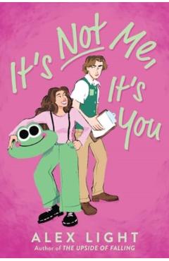It's Not Me, It's You - Alex Light