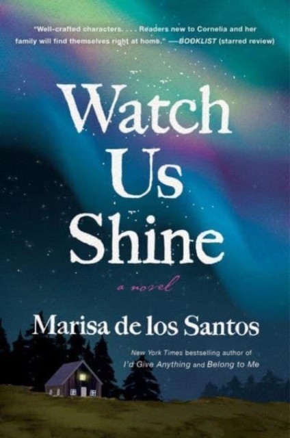 Watch Us Shine - Marisa De Los Santos