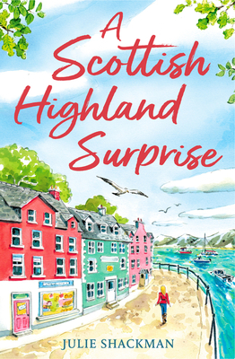 A Scottish Highland Surprise - Julie Shackman