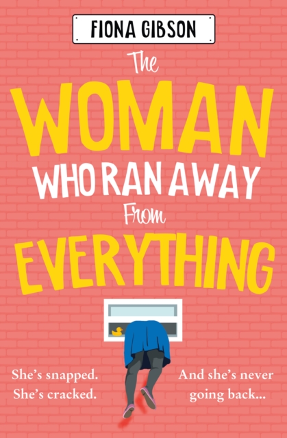 The Woman Who Ran Away from Everything - Fiona Gibson