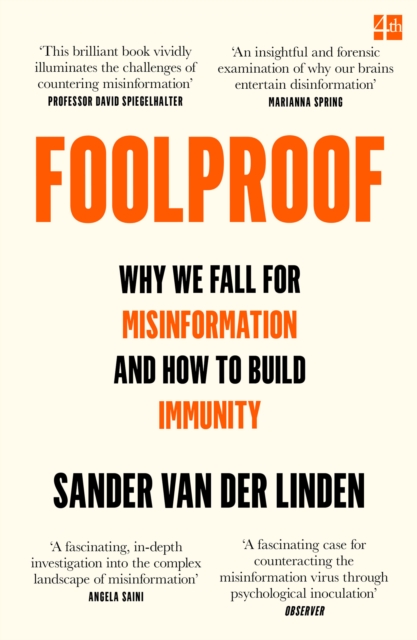 Foolproof: Why We Fall for Misinformation and How to Build Immunity - Sander Van Der Linden