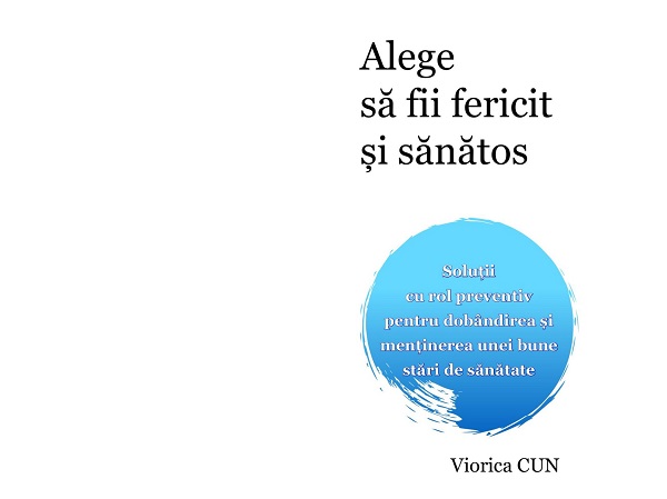 eBook Alege sa fii fericit si sanatos - Viorica Cun