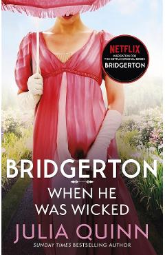 Poza produsului When He Was Wicked. Bridgertons #6 - Julia Quinn