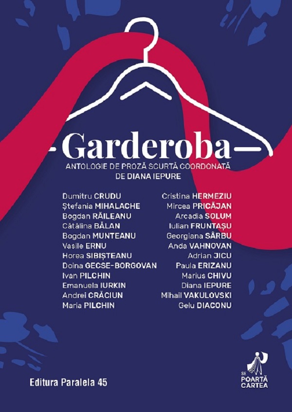 Garderoba. Antologie de proza scurta - Diana Iepure
