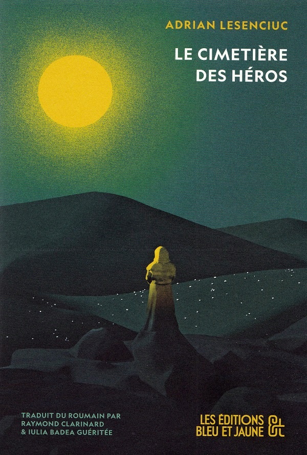 Le Cimetiere des Heros - Adrian Lesenciuc